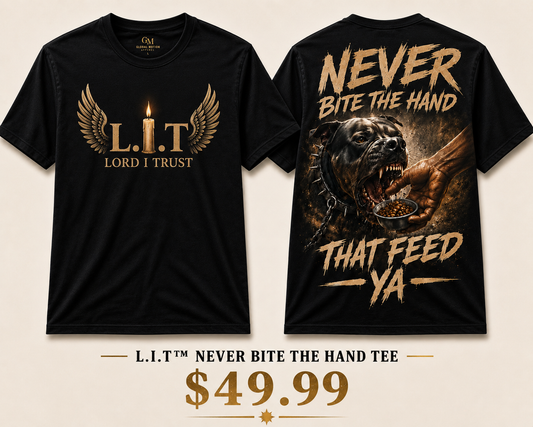 L.I.T Collection-NEVER BITE THE HAND Tee